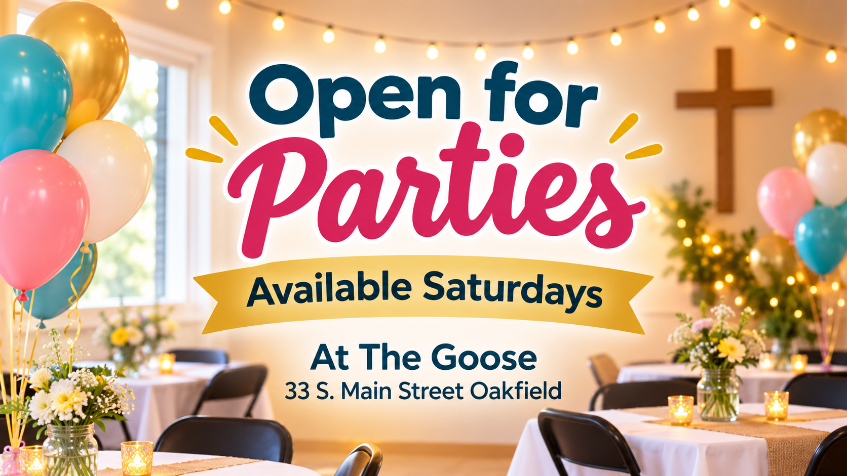 Open for Parties at The Goose, available Saturdays